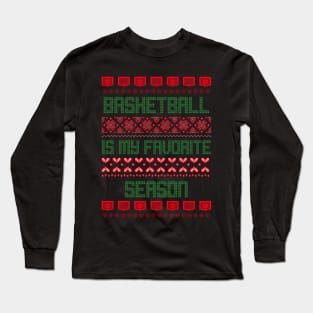 basketball is my favorite season Long Sleeve T-Shirt